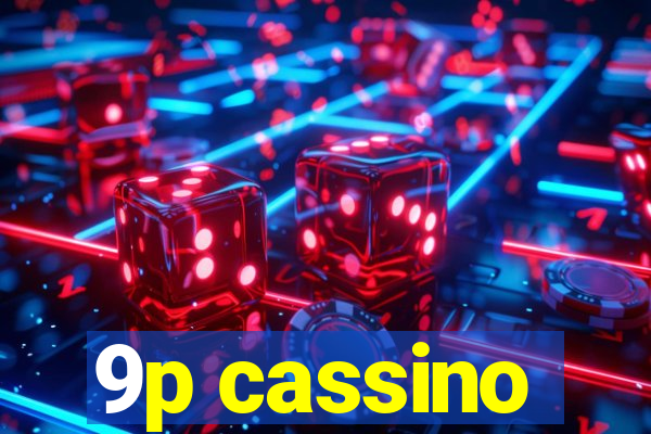 9p cassino